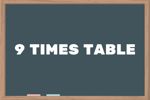9 TIMES TABLE - TIMESTABLEKIDS.COM